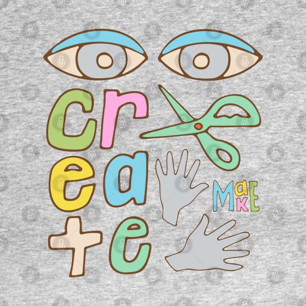 CREATE Uplifting Motivational Lettering for Creatives with Eyes Scissor Hands - UnBlink Studio by Jackie Tahara by UnBlink Studio by Jackie Tahara